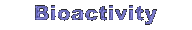 Bioactivity