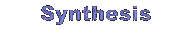 Synthesis